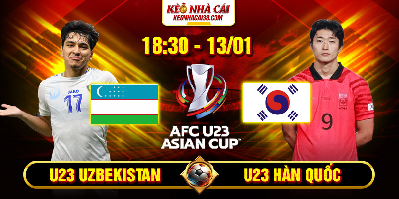 Soi Kèo U23 Uzbekistan Vs U23 Hàn Quốc 18h30 13/1 - U23 Châu Á