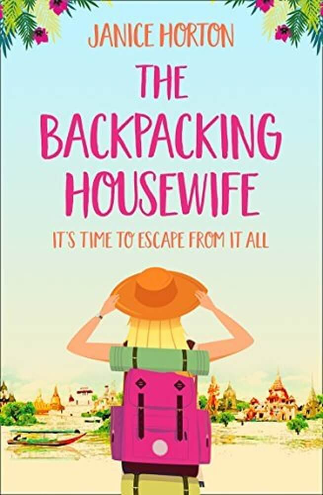 Travel Books
Janice Horton (author) The Backpacking Housewife - tagline It's time to escape from it all. Title in pink, other in orange.  Image of woman carrying pink rucksack facing view of temples in distance  