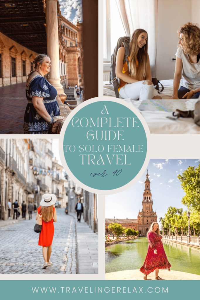 A complete guide to solo travel as a woman over 40 images of 4 women enjoying solo travel