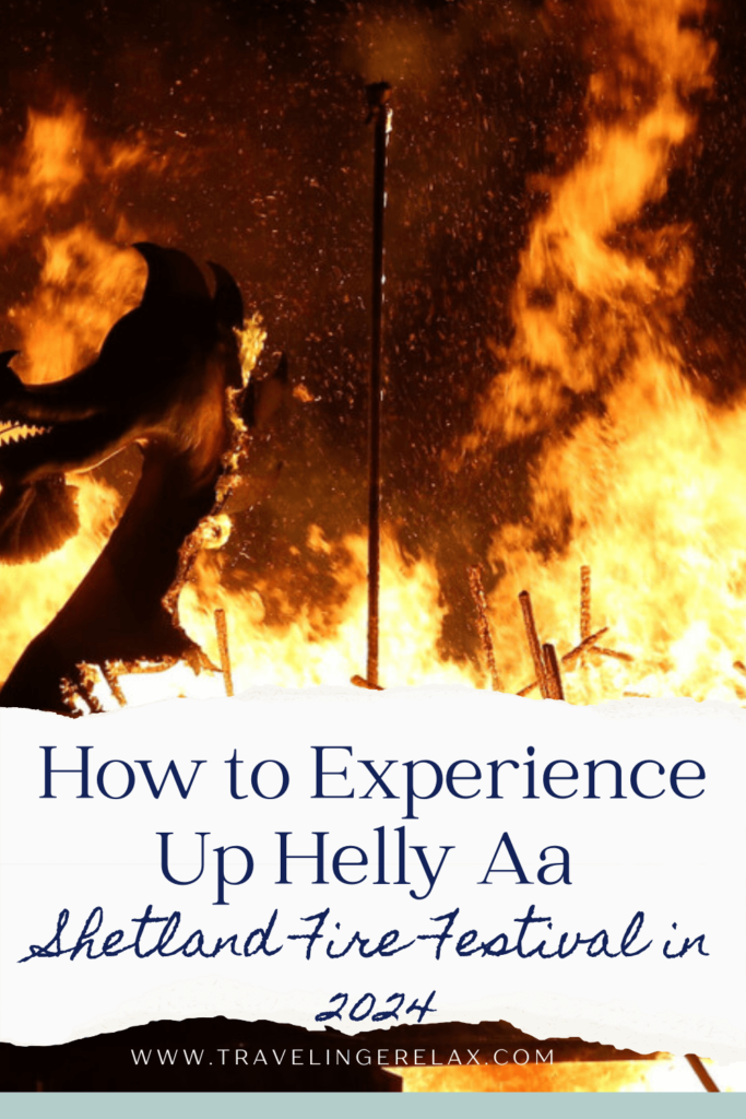 How to experience Up Helly Aa shetland fire festival pin 2 image of flaming galley