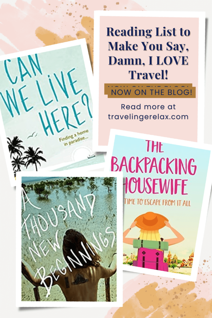 Reading List to Make You Say, Damn, I LOVE travel, travel books reading reading list Image of  front cover of 4 travel books