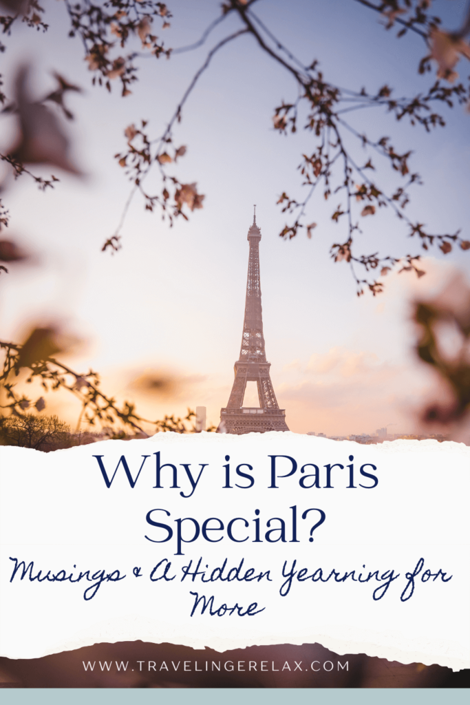 Why is Paris Special? Musings and a hidden yearning for more pin 3