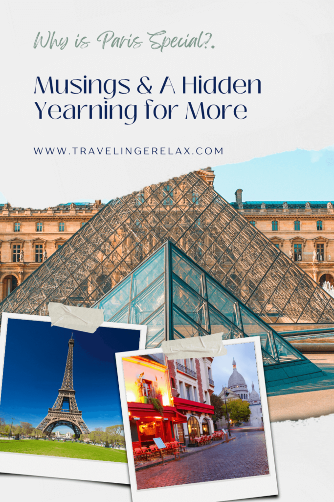 Why is Paris Special? Musings and a hidden yearning for more pin 1